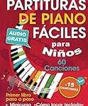 Análisis de las mejores partituras de piano fáciles: Ventajas y desventajas en comparativa