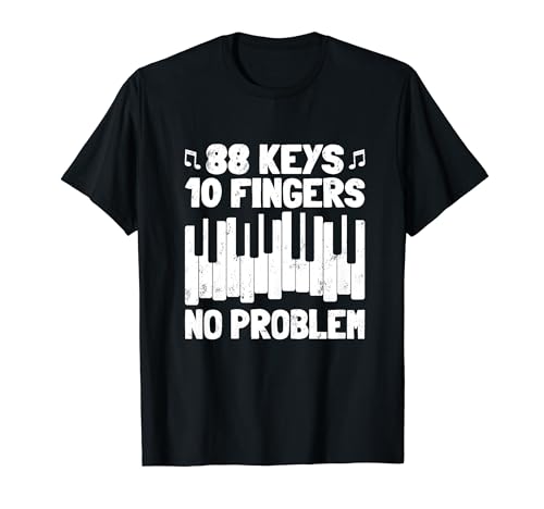 88 Keys 10 Fingers Pianist Musician Piano Keyboard Player Camiseta